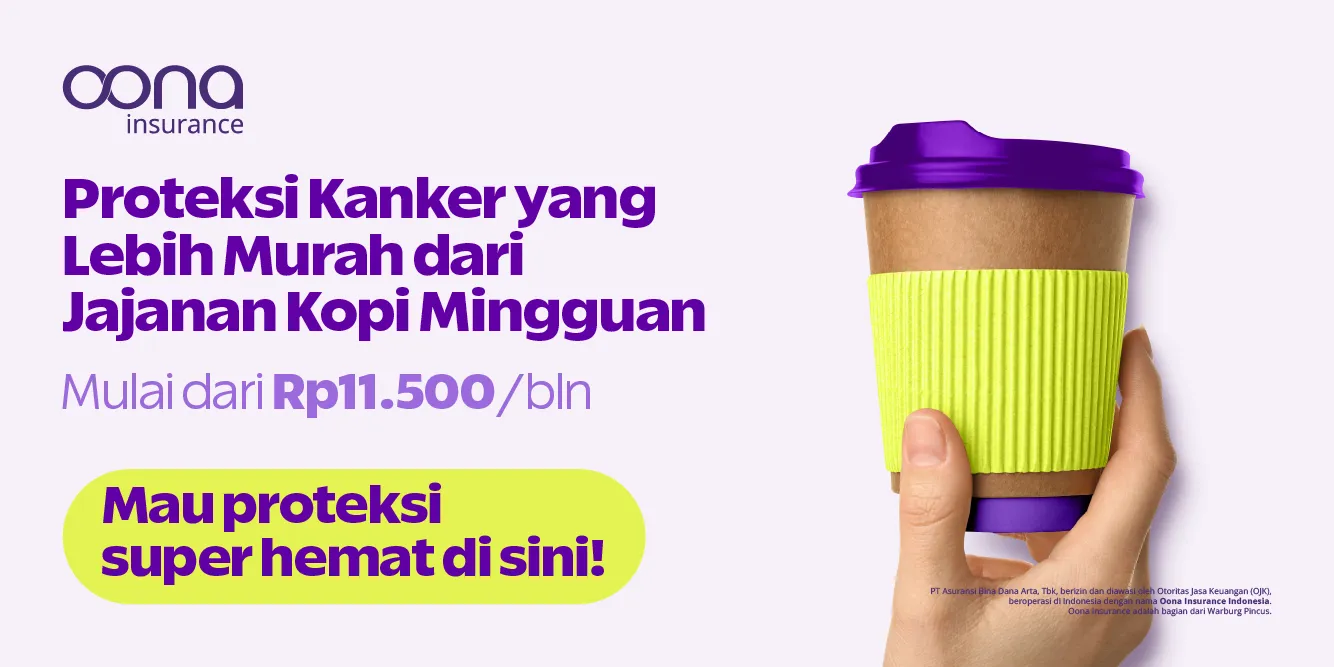 OONA Insurance Proteksi Kanker mulai Rp 11.500 per bulan, lebih murah dari kopi mingguan