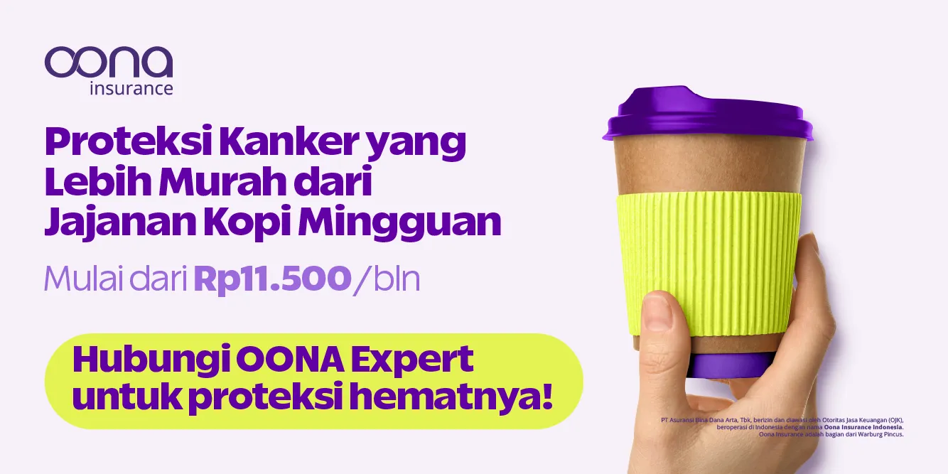 OONA Insurance Proteksi Kanker mulai Rp11.500 per bulan, hemat lebih murah dari kopi